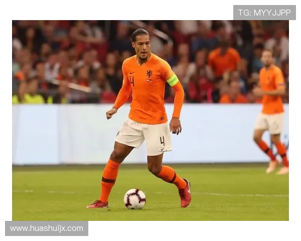 范戴克引领荷兰国家队，期待在欧洲杯上的表现稳健与突破