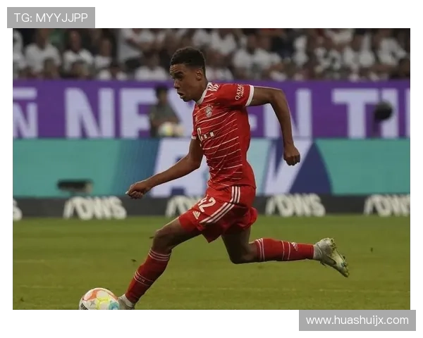 穆西亚拉：从替补奇兵到拜仁进攻核心的完成蜕变